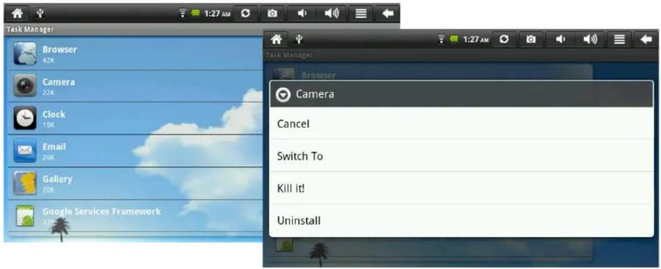 Task Manager Browser 42K Camera 22K Clock 19K Email 20K Gallery 20K Google Services Framework 20K Task Manager Browser Camera Cancel Switch To Kill It! Uninstall