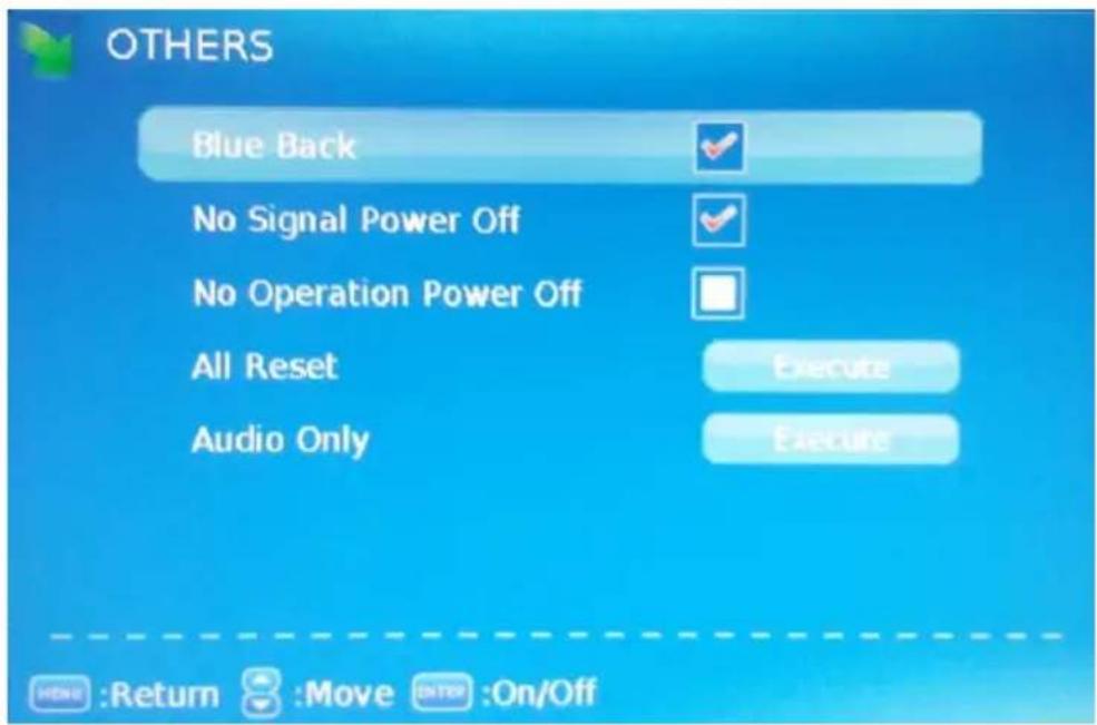 OTHERS Blue Back ✓ No Signal Power Off ✓ No Operation Power Off All Reset Execute Audio Only Execute HOME :Return Move ENTER :On/Off