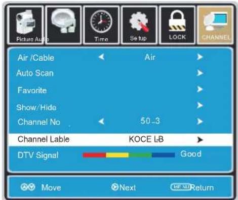Picture Audio Time Setup LOCK CHANNEL Air /Cable Air Auto Scan Favorite Show/Hide Channel No 50 -3 Channel Lable KOCE LB DTV Signal Good Move Next MENU Return