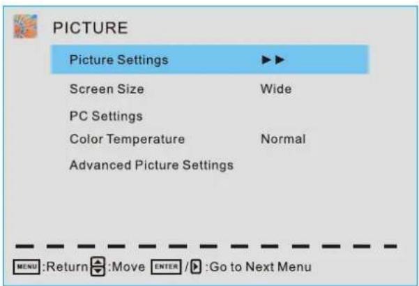 PICTURE Picture Settings ▶▶ Screen Size Wide PC Settings Color Temperature Normal Advanced Picture Settings MENU :Return :Move ENTER / Go to Next Menu
