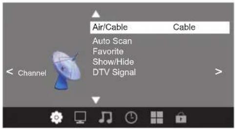 Air/Cable Cable Auto Scan Favorite Show/Hide DTV Signal Channel