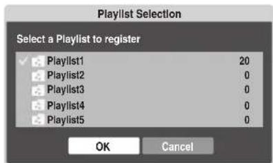 Playlist Selection Select a Playlist to register ✓ Playlist1 20 Playlist2 0 Playlist3 0 Playlist4 0 Playlist5 0 OK Cancel