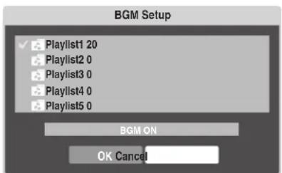 BGM Setup ✓ Playlist1 20 Playlist2 0 Playlist3 0 Playlist4 0 Playlist5 0 BGM ON OK Cancel