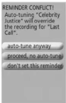 REMINDER CONFLICT! Auto-tuning "Celebrity Justice" will override the recording for "Last Call". auto-tune anyway proceed, no auto-tune don't set this reminder