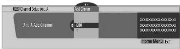 Channel Setup Ant. A Add Channel Ant. A Add Channel 000 1 Home Menu Exit
