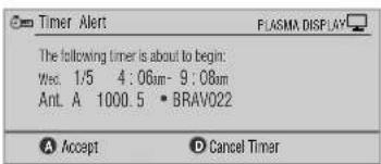 Timer Alert The following timer is about to begin: Wed. 1/5 4:0Gum- 9:08am Ant. A 1000.5 • BRAV022 A Accept D Cancel Timer
