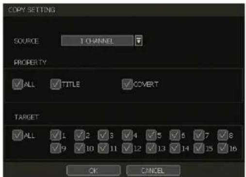 COPY SETTING SOURCE 1 CHANNEL PROPERTY ✓ ALL ✓ TITLE ✓ COVERT TARGET ✓ ALL ✓ 1 ✓ 2 ✓ 3 ✓ 4 ✓ 5 ✓ 6 ✓ 7 ✓ 8 ✓ 9 ✓ 10 ✓ 11 ✓ 12 ✓ 13 ✓ 14 ✓ 15 ✓ 16 OK CANCEL
