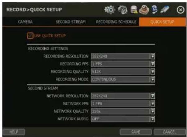 RECORD>QUICK SETUP CAMERA SECOND STREAM RECORDING SCHEDULE QUICK SETUP USE QUICK SETUP RECORDING SETTINGS RECORDING RESOLUTION 352x240 RECORDING FPS 1 FPS RECORDING QUALITY 512K RECORDING MODE CONTINUOUS SECOND STREAM NETWORK RESOLUTION 352x240 NETWORK FPS 2 FPS NETWORK QUALITY 256x NETWORK AUDIO OFF HELP SAVE CANCEL