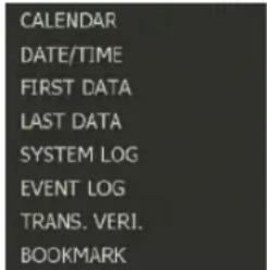 CALENDAR DATE/TIME FIRST DATA LAST DATA SYSTEM LOG EVENT LOG TRANS. VERI. BOOKMARK
