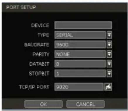 PORT SETUP DEVICE TYPE SERIAL BAUDRATE 9500 PARITY NONE DATABIT 8 STOPBIT 1 TCP/IP PORT 9020 OK CANCEL