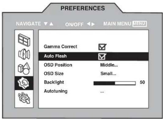 PREFERENCES NAVIGATE ON/OFF MAIN MENU MENU Gamma Correct Auto Flesh OSD Position Middle... OSD Size Small... Backlight 50 Autotuning ...