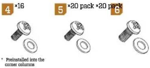 4 ×16 5 ×20 pack ×20 pack 6 * Preinstalled into the corner columns