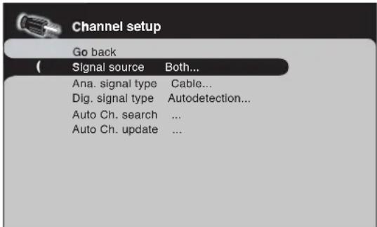 Channel setup Go back ( Signal source Both... Ana. signal type Cable... Dig. signal type Autodetection... Auto Ch. search ... Auto Ch. update ...