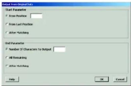 Output From Original Data Start Parameter From Position From Last Position After Matching End Parameter Number Of Characters To Output All Remaining After Matching Help OK Cancel