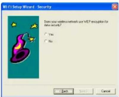 Wi-Fi Setup Wizard - Security Does your wireless network use WEP encryption for data security? Yes No (Cash Cancel Cancel)