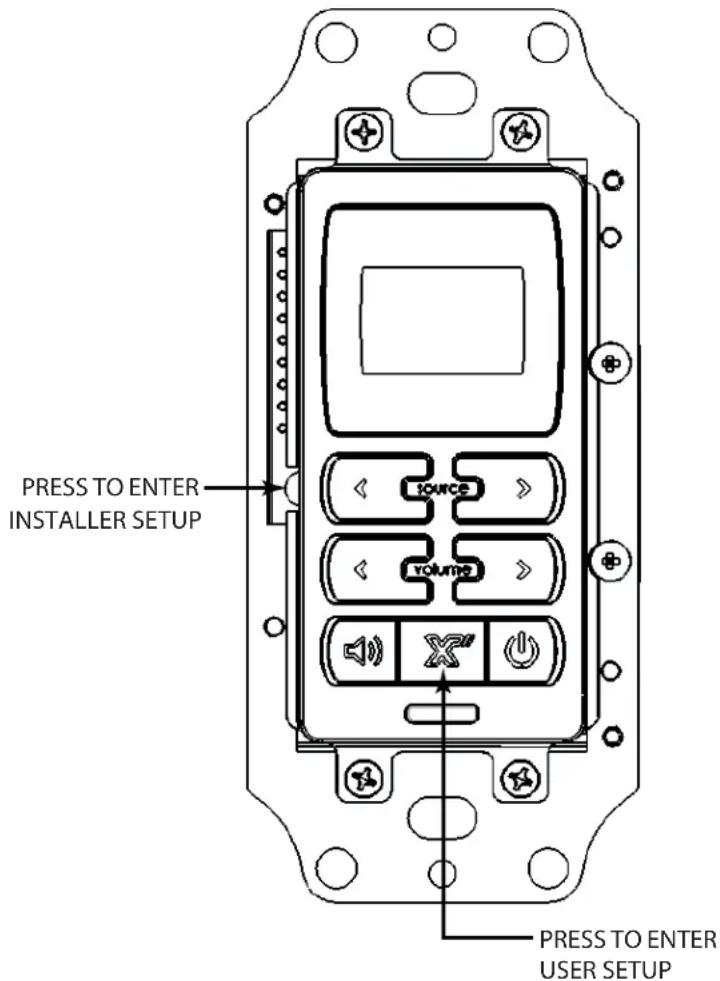 PRESS TO ENTER INSTALLER SETUP SOURCE VOLUME X PRESS TO ENTER USER SETUP
