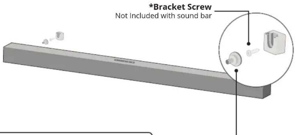 *Bracket Screw Not Included with sound bar