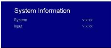 System Information System V x.xx Input V x.xx
