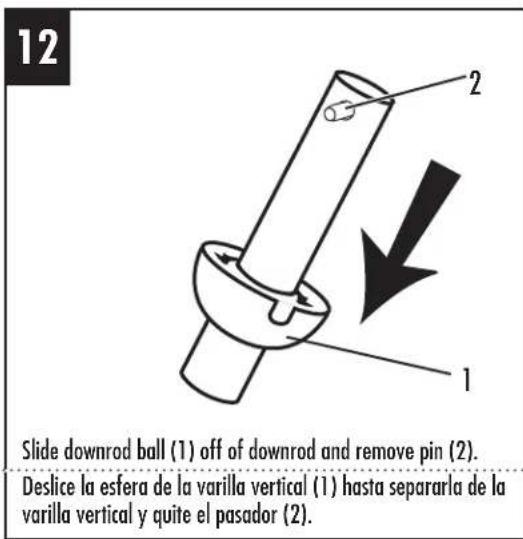 12 Slide downrod ball (1) off of downrod and remove pin (2). Deslice la esfera de la varilla vertical (1) hasta separarla de la varilla vertical y quite el pasador (2).
