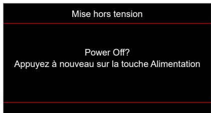 Mise hors tension Power Off? Appuyez à nouveau sur la touche Alimentation