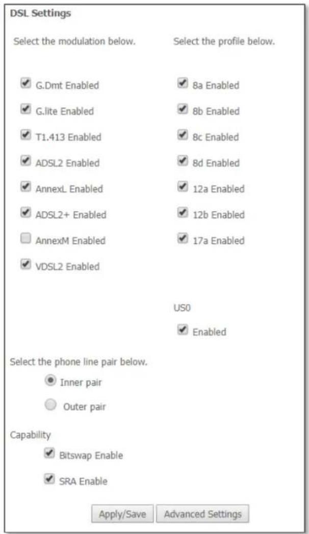 DSL Settings Select the modulation below. Select the profile below. ✓ G.Dmt Enabled ✓ 8a Enabled ✓ G.lite Enabled ✓ 8b Enabled ✓ T1.413 Enabled ✓ 8c Enabled ✓ ADSL2 Enabled ✓ 8d Enabled ✓ AnnexL Enabled ✓ 12a Enabled ✓ ADSL2+ Enabled ✓ 12b Enabled □ AnnexM Enabled ✓ 17a Enabled ✓ VDSL2 Enabled US0 ✓ Enabled Select the phone line pair below. ● Inner pair ○ Outer pair Capability ✓ Bitswap Enable ✓ SRA Enable Apply/Save Advanced Settings