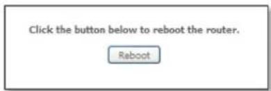 Click the button below to reboot the router. Reboot