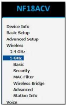 NF18ACV Device Info Basic Setup Advanced Setup Wireless 2.4 GHz 5 GHz Basic Security MAC Filter Wireless Bridge Advanced Station Info Voice