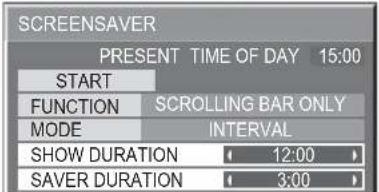 SCREENSAVER PRESENT TIME OF DAY 15:00 START FUNCTION SCROLLING BAR ONLY MODE INTERVAL SHOW DURATION 12:00 SAVER DURATION 3:00
