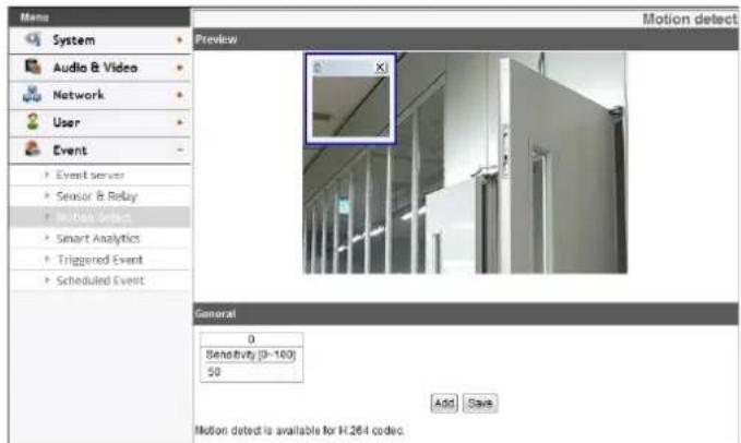 Menu System Audio & Video Network User Event Event server Sensor & Relay Robot Select Smart Analytics Triggered Event Scheduled Event Preview X1 General 0 Sensitivity (0-100) 50 Add Save Motion detect is available for H.264 codec