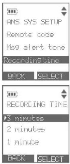 ANS SYS SETUP Remote code Neg alert tone Recordingtime BACK SELECT RECORDING TIME 3 minutes 2 minutes 1 minute BACK SELECT
