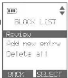 BLOCK LIST Review Add new entry Delete all BACK SELECT