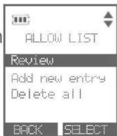 ALLOW LIST Review Add new entry Delete all BACK SELECT