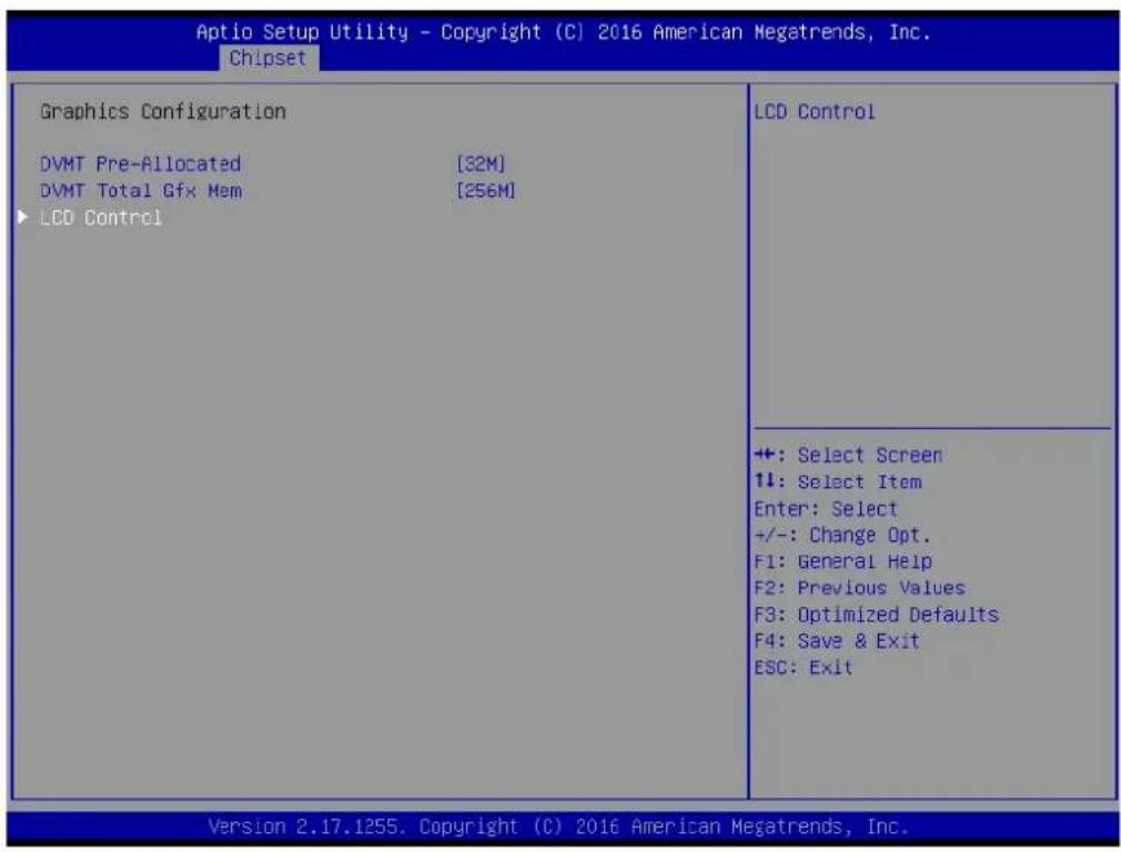 Aptio Setup Utility - Copyright (C) 2016 American Megatrends, Inc. Chipset Graphics Configuration DVMT Pre-Allocated [32M] DVMT Total Gfx Mem [256M] LCD Control LCD Control +: Select Screen 1↓: Select Item Enter: Select +/-: Change Opt. F1: General Help F2: Previous Values F3: Optimized Defaults F4: Save & Exit ESC: Exit Version 2.17.1255. Copyright (C) 2016 American Megatrends, Inc.