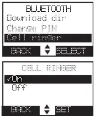 BLUETOOTH Download dir Change PIN Cell ringer BACK SELECT CELL RINGER ✓ On OFF BACK SET