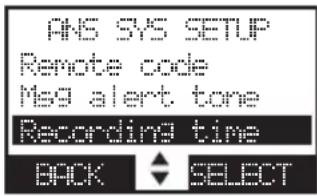 ANS SYS SETUP Remote code Msg alert tone Recording time BACK SELECT