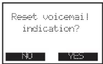 Reset voicemail indication? NO YES