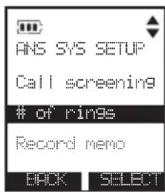 ANS SYS SETUP Call screening of rings Record memo BACK SELECT