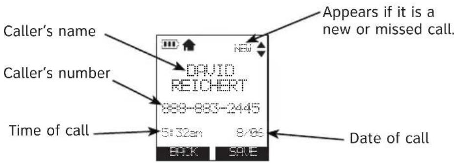 Caller's name Caller's number Time of call DAVID REICHERT 888-883-2445 5:32am 8/06 Date of call Appears if it is a new or missed call. NEW BACK SAVE