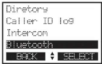 Directory Caller ID log Intercom Bluetooth BACK SELECT