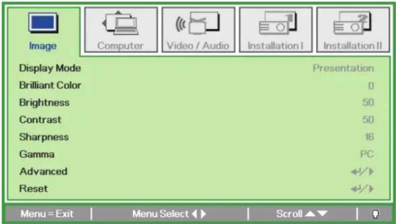 Image Computer Video / Audio Installation I Installation II Display Mode Brilliant Color Brightness Contrast Sharpness Gamma Advanced Reset Presentation 0 50 50 16 PC Menu = Exit Menu Select ▶ Scroll ▼