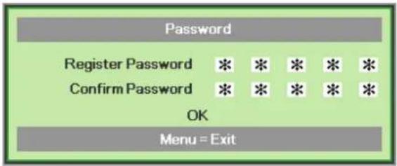 Password Register Password * * * * * Confirm Password * * * * * OK Menu = Exit