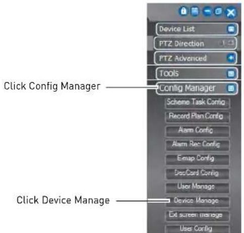 Device List PTZ Direction FTZ Advanced Tools Config Manager Scheme Task Config Record Plan Config Alarm Config Alarm Rec Config Emap Config DocCard Config User Manage Device Manage Edit screen manage User Config Click Config Manager Click Device Manage