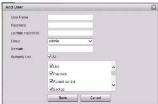 Add User User Name: Password: Confirm Password: Group: admin Remark: Authority List All Live Playback Record control Backup Save Cancel