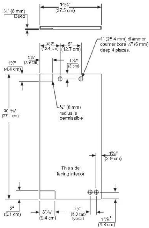 1/4" (6 mm) Deep 14½" (37.5 cm) 4½" (12.4 cm) 5" (12.7 cm) 1" (25.4 mm) diameter counter bore ½" (6 mm) deep 4 places. 1½" (4.4 cm) 3½" (7.9 cm) 1½" (3 cm) 30 ½" (77.1 cm) ½" (6 mm) radius is permissible This side facing interior 1½" (2.9 cm) 2" (5.1 cm) 3½" (9.4 cm) 1½" (3.8 cm) typical 1½" (4.3 cm)