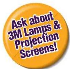 Ask about 3M Lamps & Projection Screens!