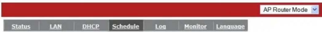 AP Router Mode Status LAN DHCP Schedule Log Monitor Language