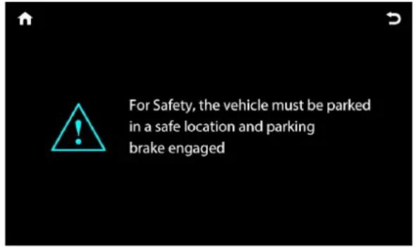 For Safety, the vehicle must be parked in a safe location and parking brake engaged
