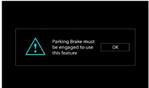 Parking Brake must be engaged to use this feature OK