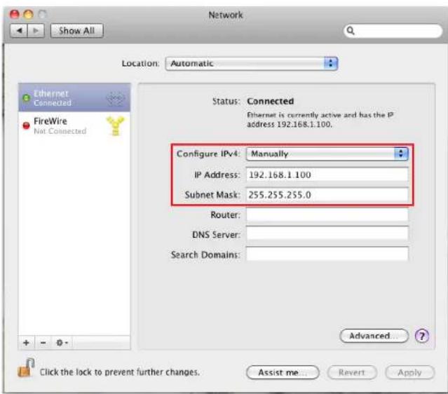 Network Show All Location: Automatic Ethernet Connected FireWire Not Connected Status: Connected Ethernet is currently active and has the IP address 192.168.1.100. Configure IPv4: Manually IP Address: 192.168.1.100 Subnet Mask: 255.255.255.0 Router: DNS Server: Search Domains: Advanced... Click the lock to prevent further changes. Assist me... Revert Apply