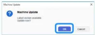Machine Update Machine Update Latest version available Update now? OK Cancel
